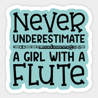 Never Underestimate A Girl With A Flute Marching Band Cute Funny Sticker